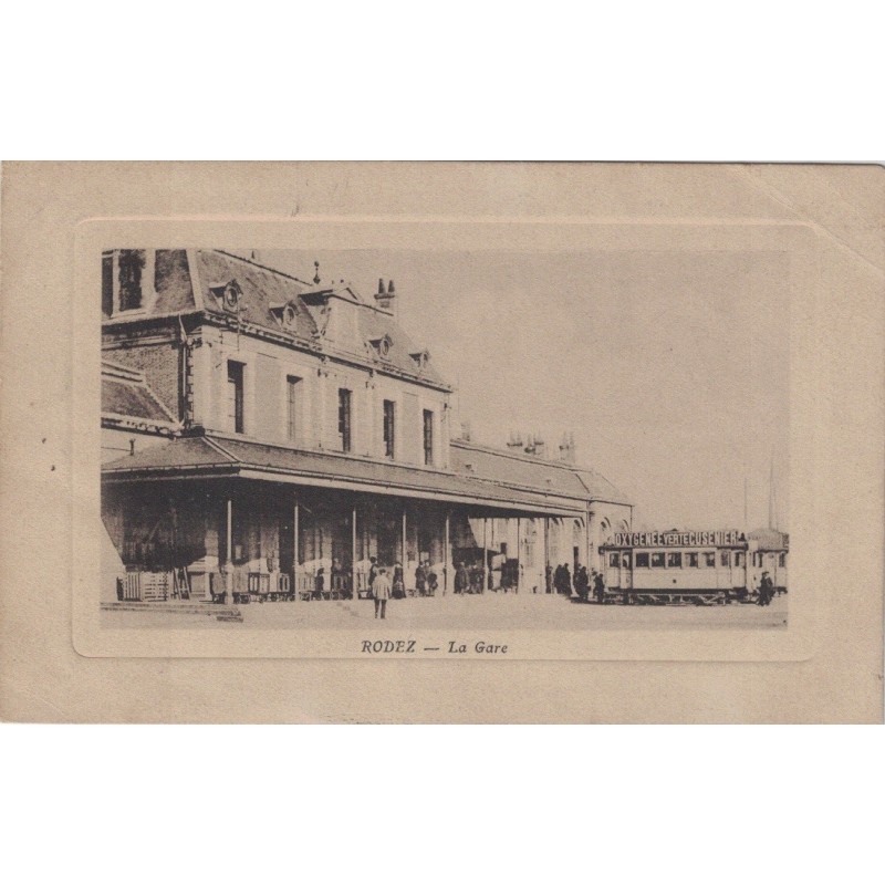 RODEZ - LA GARE - TRAMWAY AVEC PUB OXYGENEE CUSENIER - CARTE DATEE DE 1921.