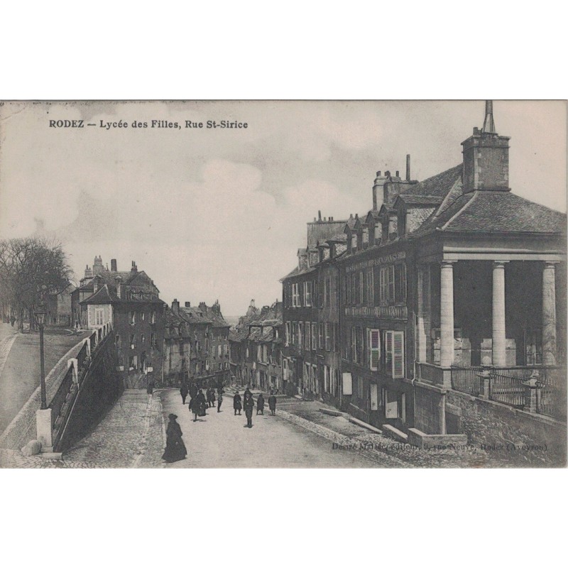 RODEZ - LYCEE  DES FILLES - RUE ST-SIRICE - CARTE DATEE DE 1908.