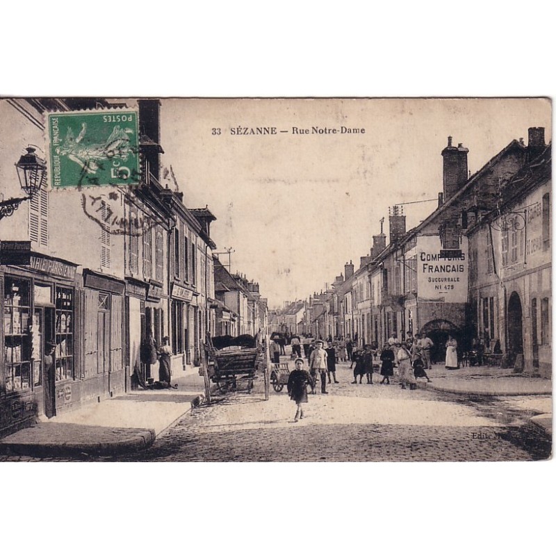 SEZANNE - RUE NOTRE DAME - ANIMATION - CARTE DATEE DE 1916.