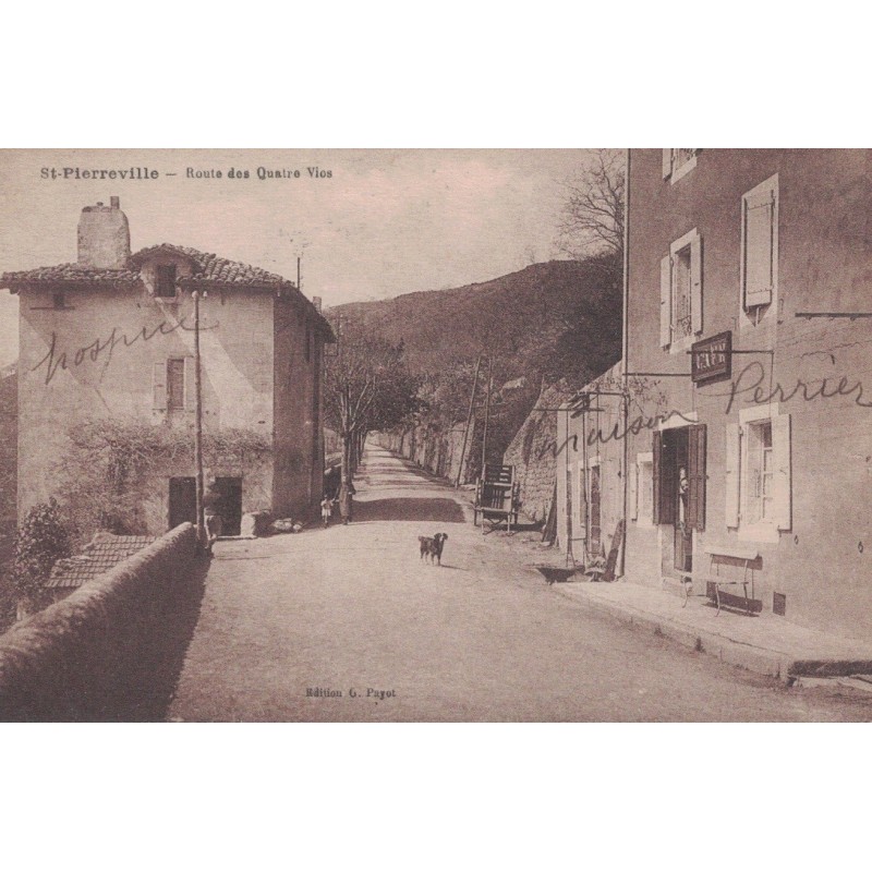 SAINT PIERREVILLE -  ROUTE DES QUATRE VIES - LE CAFE A DROITE - MANUSCRIT DESSUS MAISON PERRIER - CARTE AVEC TEXTE.