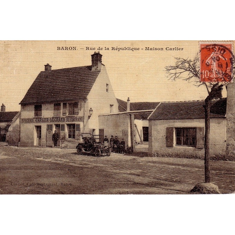 BARON - RUE DE LA REPUBLIQUE - EPICERIE CARLIER - LE GRAND RESTAURANT - CARTE DATEE DE 1908..