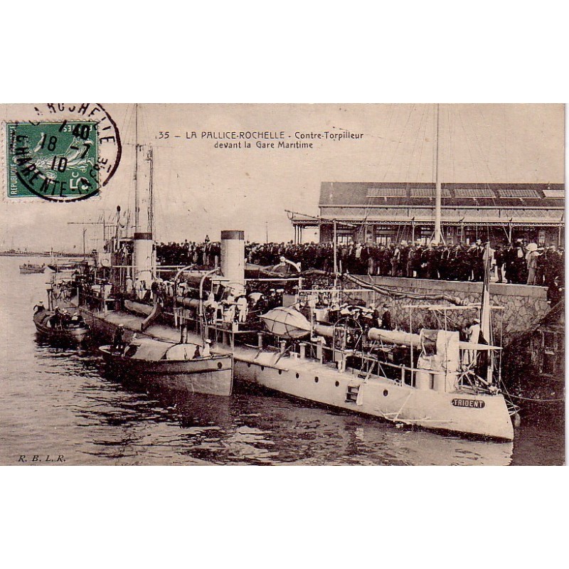 CONTRE-TORPILLEUR "TRIDENT" - DEVANT LA GARE-MARITIME DE LA PALLICE-ROCHELLE EN 1910.