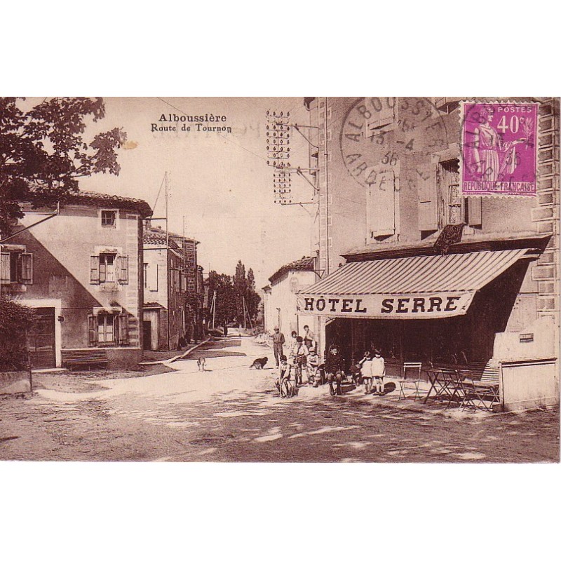 ALBOUSSIERE - HOTEL DE SERRE - ROUTE DE TOURNON - CARTE DATEE DE 1938.