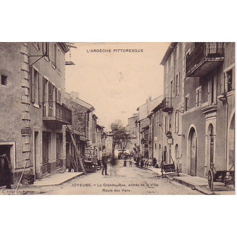 JOYEUSE - LA GRANDE-RUE - ROUTE DES VANS - CARTE DATEE 1909.