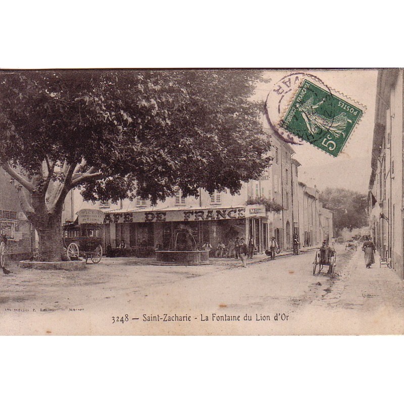 SAINT-ZACHARIE - LA FONTAINE DU LION D'OR - LE CAFE DE FRANCE..