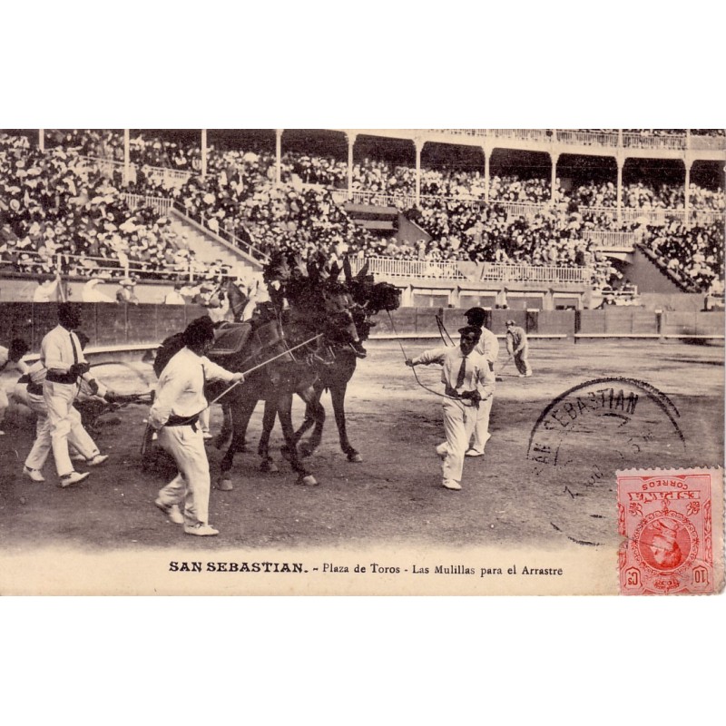 ESPAGNE - SAN SEBASTIAN - PLAZA DE TOROS-LAS MULILLAS PARA EL ARRASTRE