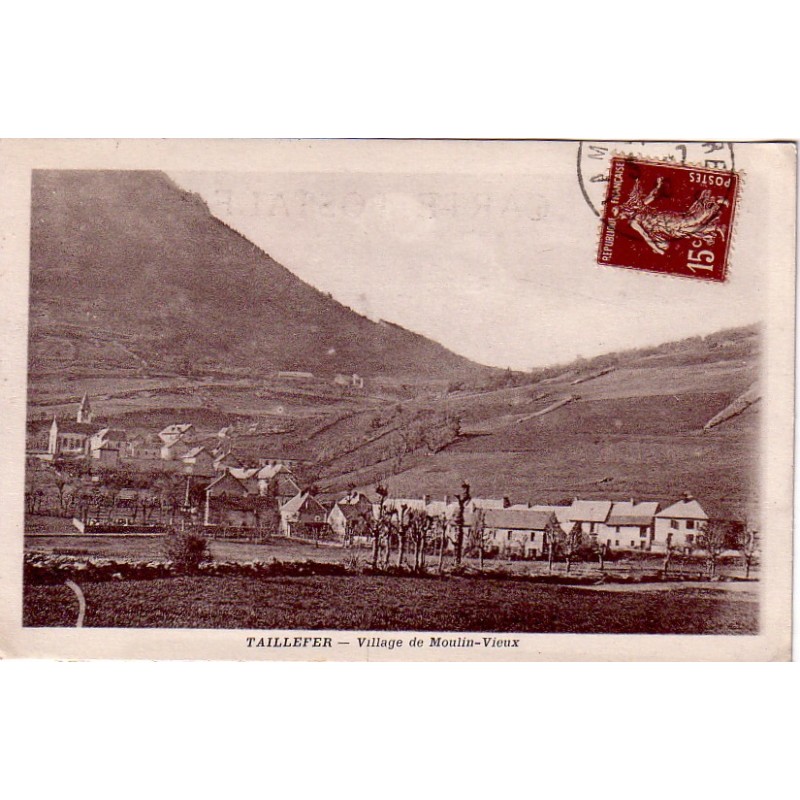 MOULIN-VIEUX  - ET LE TAILLEFER - VUE GENERALE  - CARTE DE 1930.