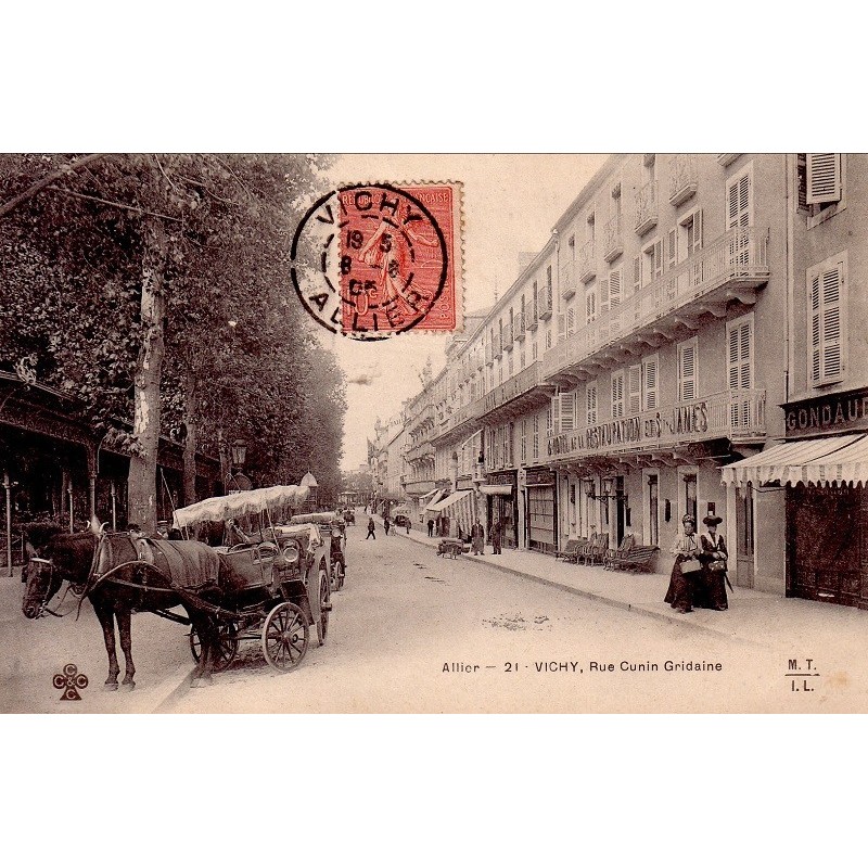 VICHY - RUE CUNIN GRIDAINE - CARTE DATEE DE 1905.