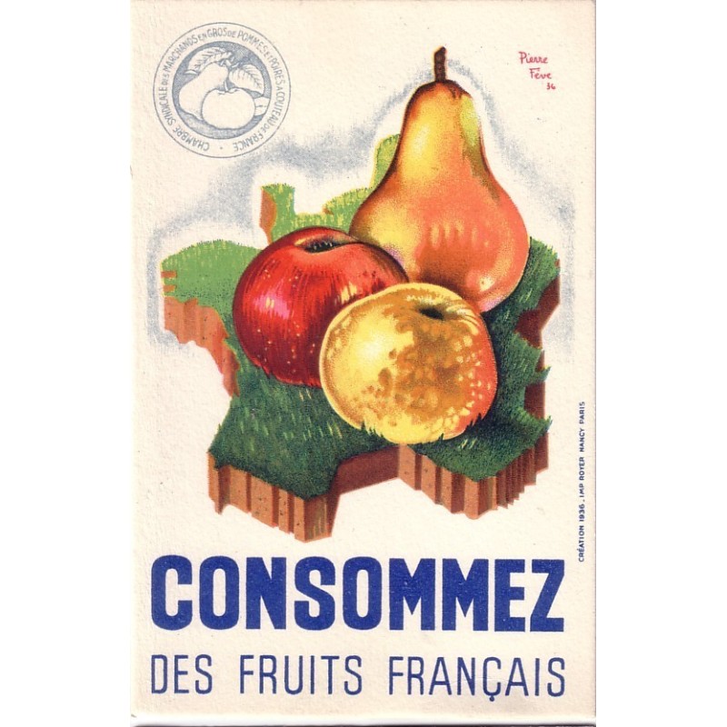 CONSOMMEZ DES FRUITS FRANCAIS - ILLUSTRATION PIERRE FEVE.
