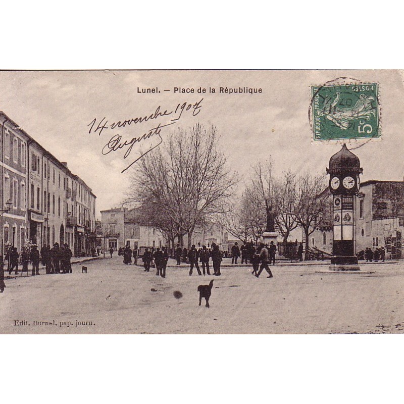 LUNEL - PLACE DE LA REPUBLIQUE - CARTE DATEE DE 1907..