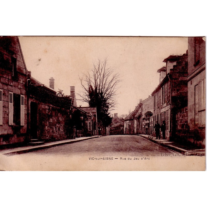 VIC SUR AISNE - RUE DU JEU D'ARC.