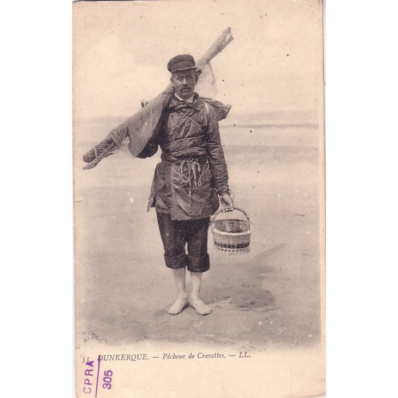 PECHEUR DE CREVETTES - DUNKERQUE - 1909.