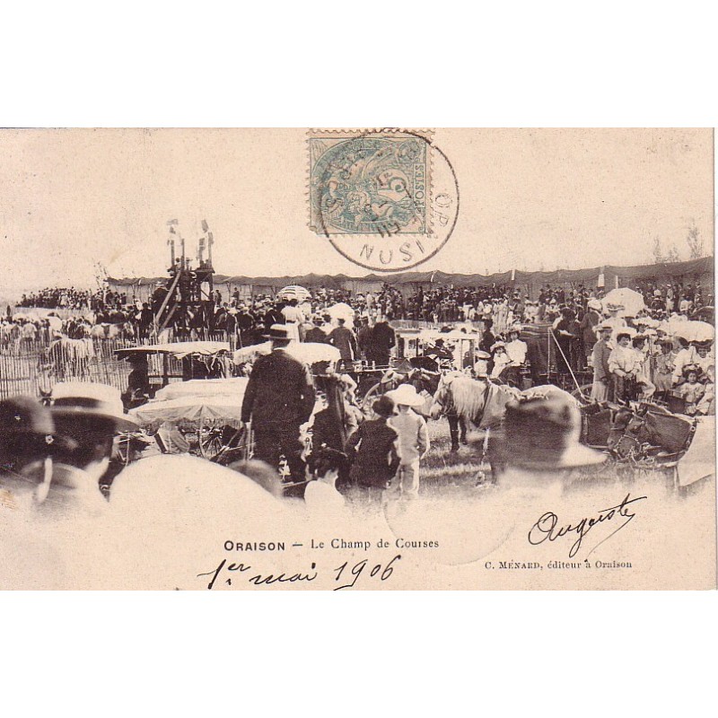 ORAISON - CHAMP DE COURSE - CARTE DATEE DE 1906.