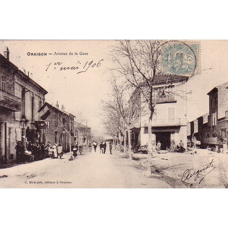 ORAISON - AVENUE DE LA GARE - CARTE DATEE DE 1906.