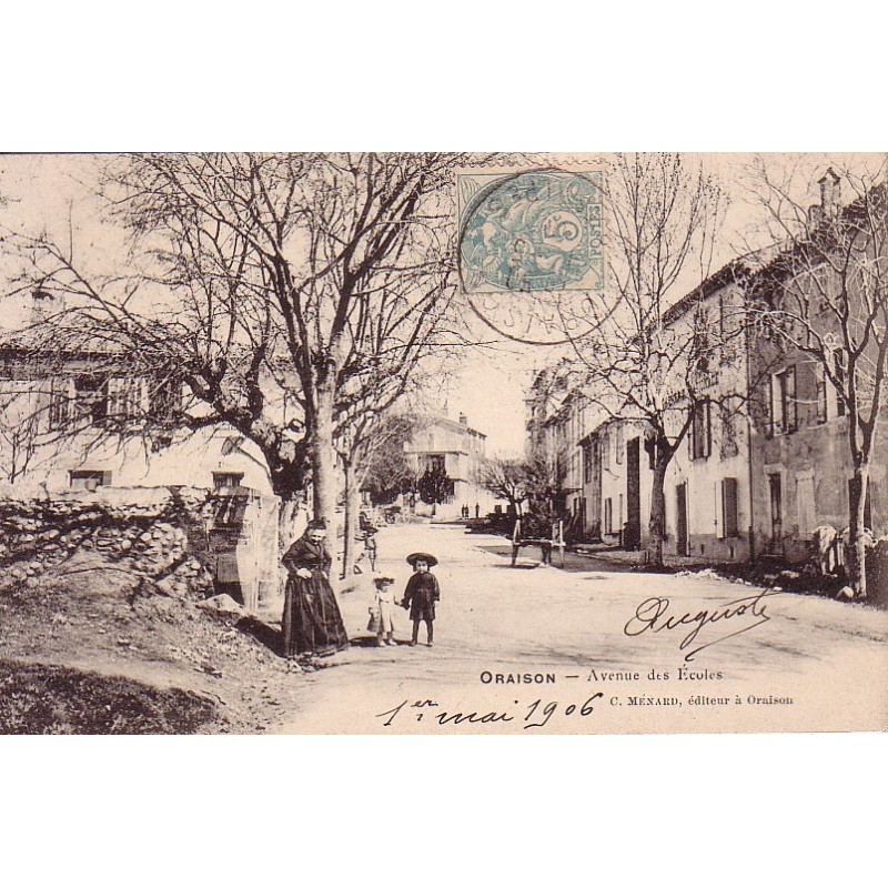 ORAISON - AVENUE DES ECOLES - CARTE DATEE DE 1906.