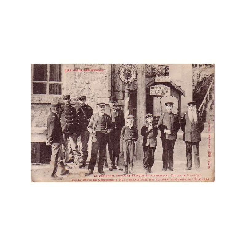 VOSGES - LE PERSONNEL DOUANIER FRANCAIS ET ALLEMAND AU COL DE SCHLUCHT - ROUTE DE GERARDMER.