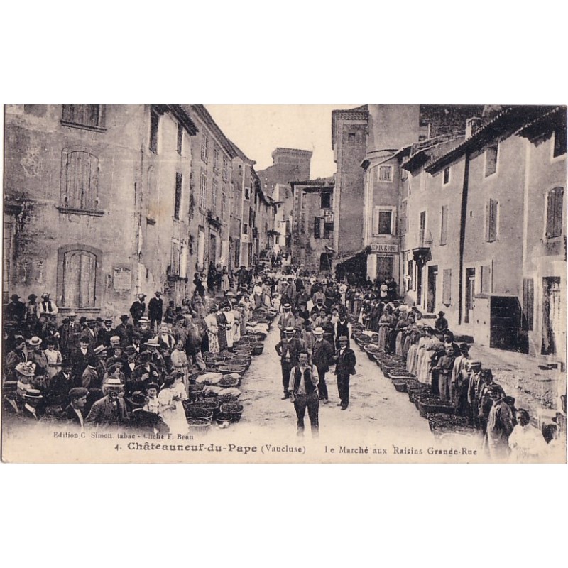 CHATEAUNEUF DU PAPE - LE MARCHE AUX RAISINS - GRANDE RUE - CARTE POSTALE NEUVE.