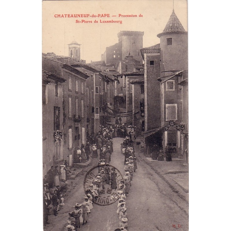 CHATEAUNEUF DU PAPE - PROCESSION DE ST-PIERRE DE LUXEMBOURG - CARTE DATEE DE 1928.