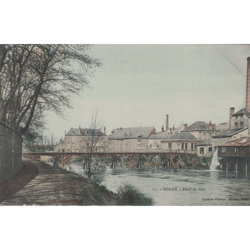 SEDAN - PONT DE BOIS - CARTE POSTALE NEUVE.