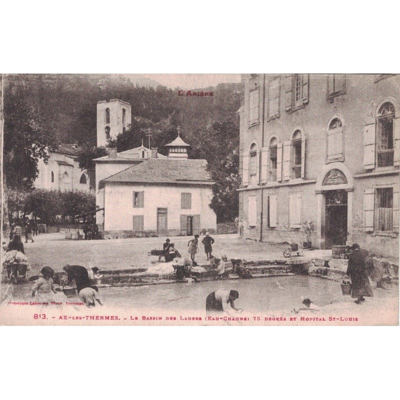 AX-LES-THERMES - LE BASSIN DES LADRES - EAU-CHAUDE - LES LAVANDIERES - ANIMATION - HOPITAL ST LOUIS - CARTE POSTALE NEUVE.