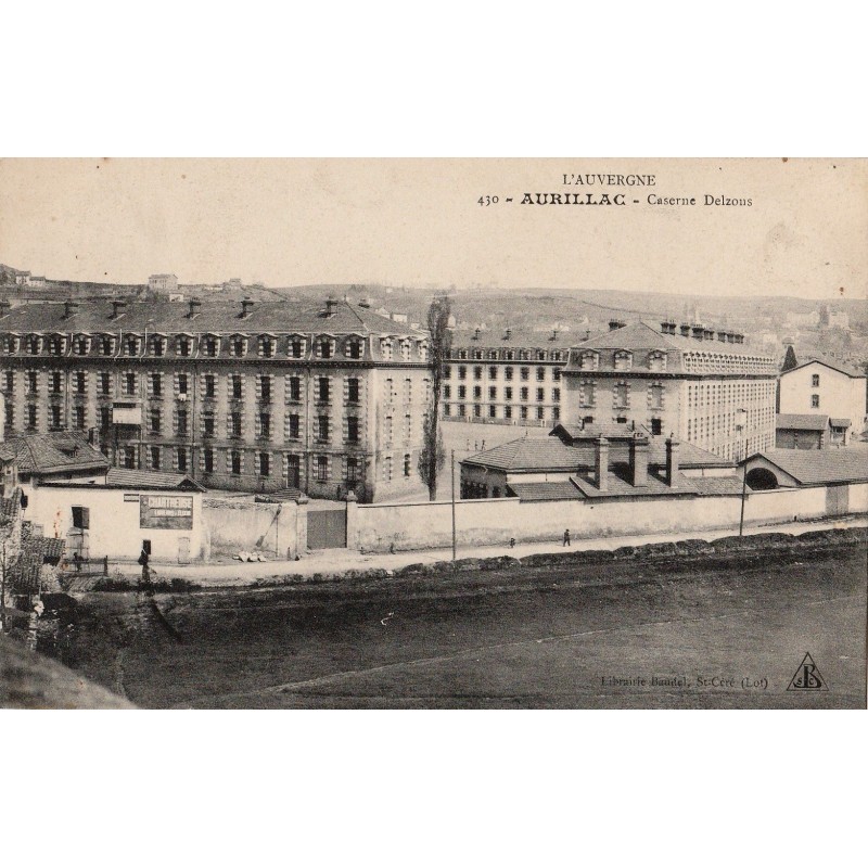 AURILLAC - CASERNE DELZOUS - CARTE AVEC TEXTE.