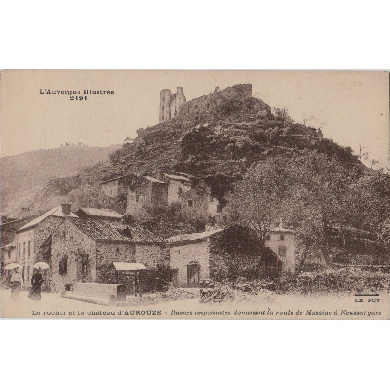 MOLOMPIZE - LE CHATEAU D'AUROUZE - LE ROCHER - ROUTE DE MASSIAC A NEUSSARGUES - CARTE NEUVE.