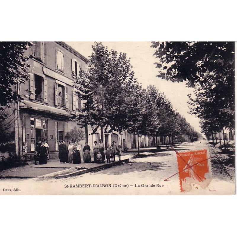 ST RAMBERT D'ALBON - LA GRANDE RUE - ANIMATION - CARTE DATEE DE 1916.