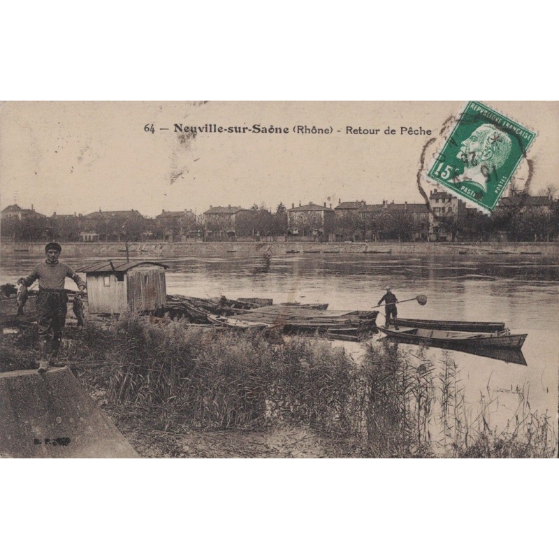 NEUVILLE SUR SAONE - RETOUR DE PECHE - PECHEURS - CARTE DATEE DE 1925.