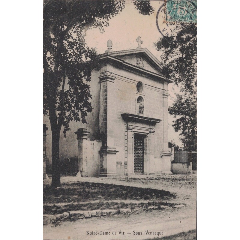 VENASQUE - NOTRE DAME DE VIE - SOUS VENASQUE - CARTE POSTALE DATEE DE 1904.