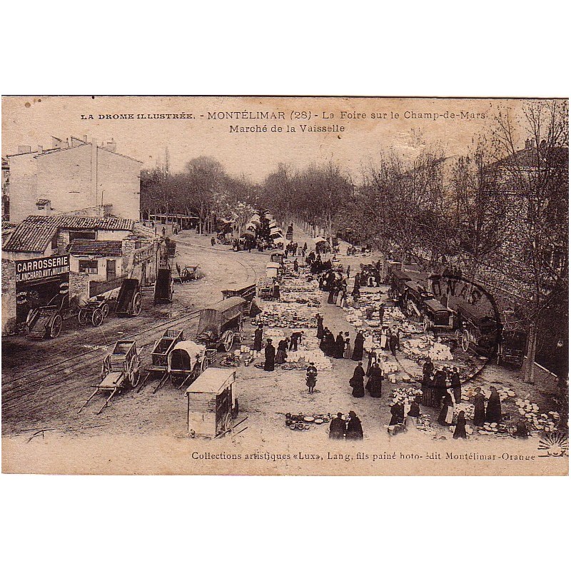 MONTELIMAR - LA FOIRE SUR LE CHAMP DE MARS - MARCHE DE LA VAISSELLE - CARTE DATEE 1913.