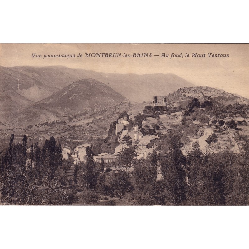 MONTBRUN LES BAINS - VUE PANORAMIQUE - AU FOND LE MONT VENTOUX - CARTE DATEE DE 1922.