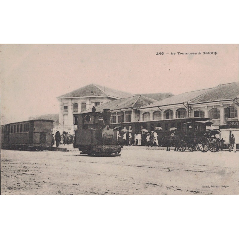 SAIGON - LE TRAMWAY - LOCOMOTIVE - LA GARE - CARTE POSTALE NON CIRCULEE.