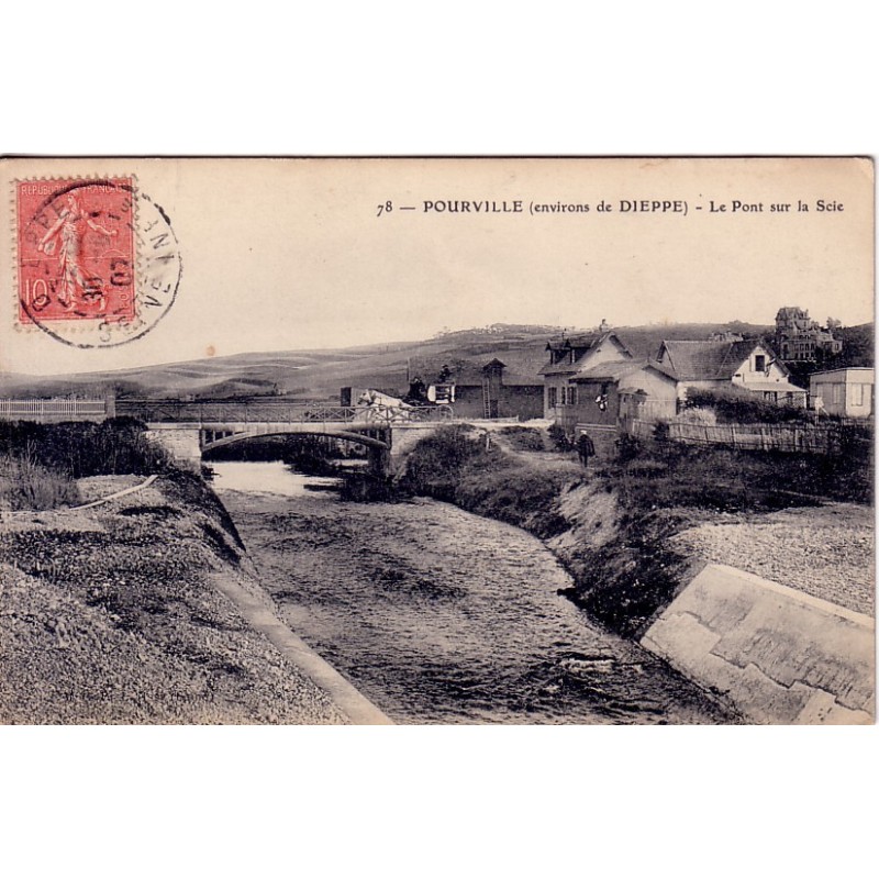 POURVILLE LE PONT - SUR LA SCIE - CARTE DATEE DE 1907.