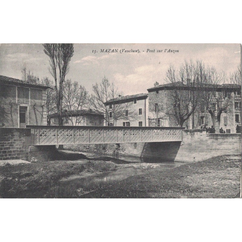 MAZAN - PONT SUR L'AUZON - CARTE DATEE DE 1915.