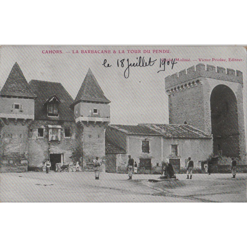 CAHORS - LA BARBACANE & LA TOUR DU PENDU - CARTE DATEE DE 1904.