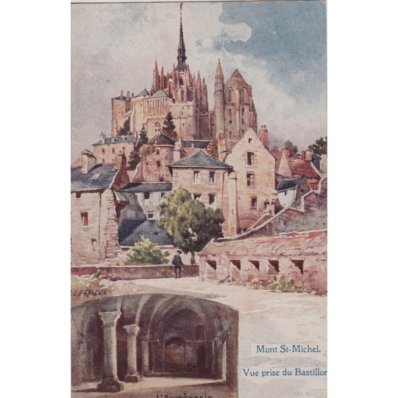 LE MONT ST MICHEL - VUE PRISE DU BASTILLON - L'AUMONERIE - ILLUSTRATEUR LESSIEUX - NON CIRCULEE.