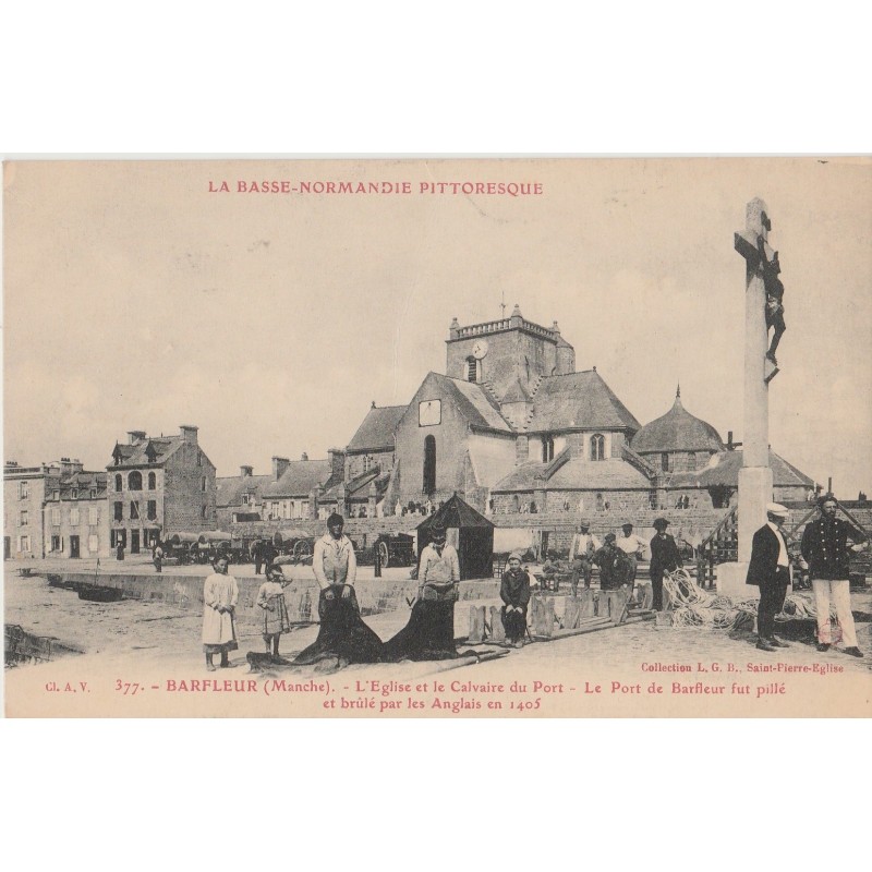 BARFLEUR - L'EGLISE ET LE CALVAIRE DU PORT  - ANIMATION - CARTE NON CIRCULEE.