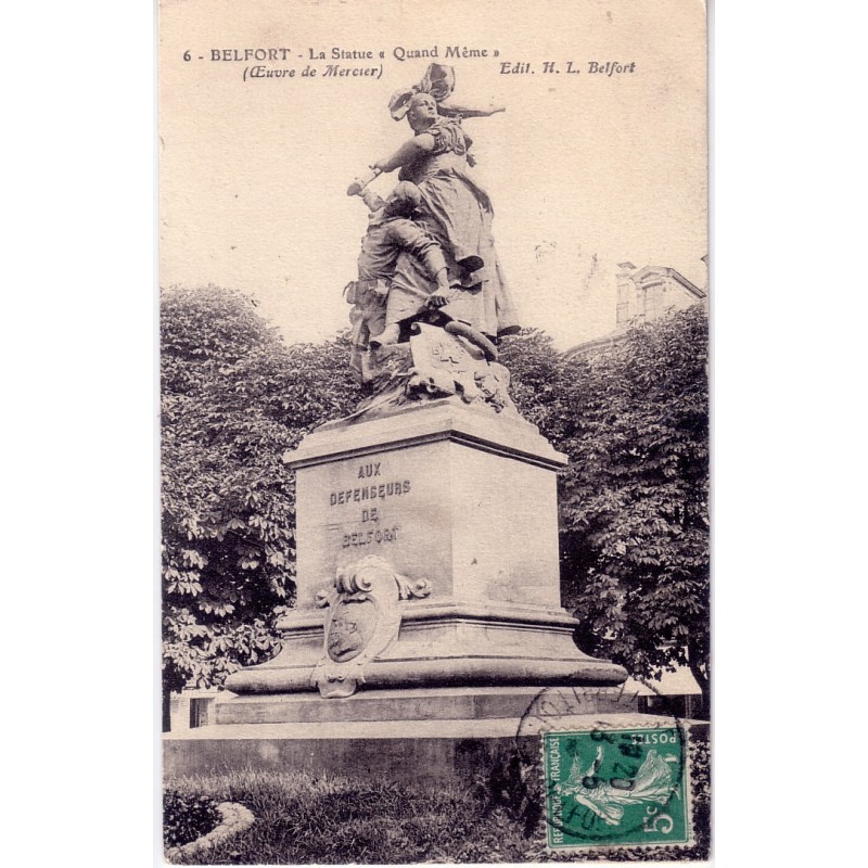 BELFORT - LA STATUE "QUAND MÊME" -  CARTE DATEE DE 1913.
