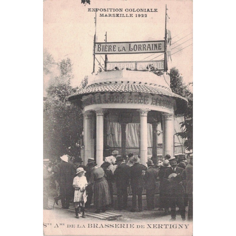 MARSEILLE - EXPOSITION COLONIALE DE 1922 - BRASSERIE DE XERTIGNY - BIERE LA LORRAINE - CARTE AVEC TEXTE.