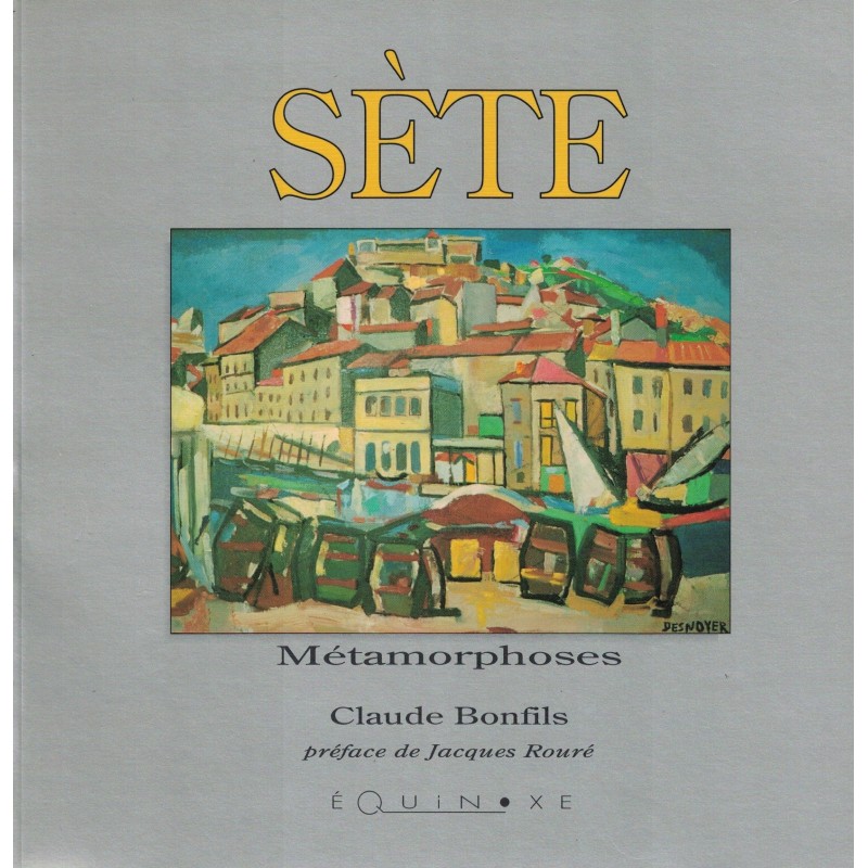 HERAULT - SETE - LE TEMPS RETROUVE - CLAUDE BONFILS  -1991.