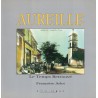 BOUCHES DU RHONE - AUREILLE - LE TEMPS RETROUVE - FRANCOISE ARLOT -1994.