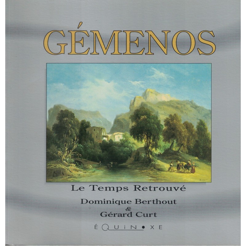 BOUCHES DU RHONE - GEMENOS - LE TEMPS RETROUVE - DOMINIQUE BERTHOUT & GERARD CURT - 1994.