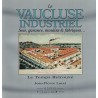 VAUCLUSE - LE VAUCLUSE INDUSTRIEL - SOIE-GARANCE-MOULINS-FABRIQUES - LE TEMPS RETROUVE - JEAN PIERRE LOCCI - 1993.