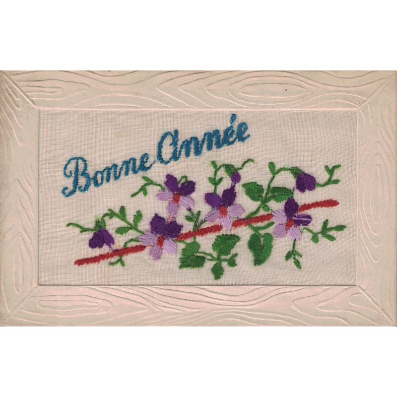 CARTE BRODEE - BONNE ANNEE - CARTE DATEE DE 1920