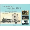 LES TRANSPORTS INSULAIRES RETAIS - DE LA CHARETTE A L'AUTOMOBILE 1840-1975 - ANDRE DIEDRICH - 2013.