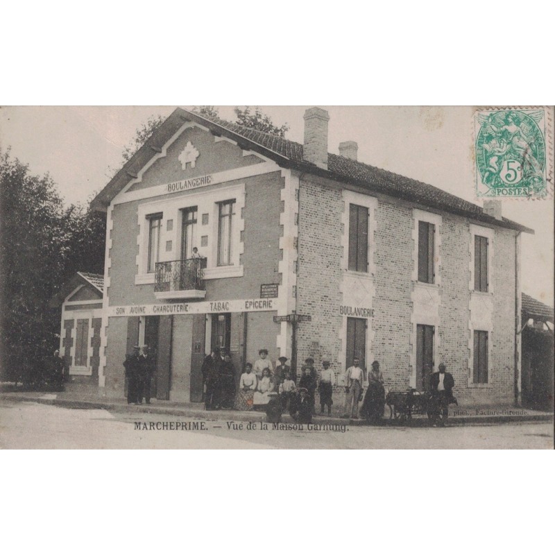 MARCHEPRIME - VUE DE LA MAISON GARNUNG - BOULANGERIE - CARTE DATEE DE1905.