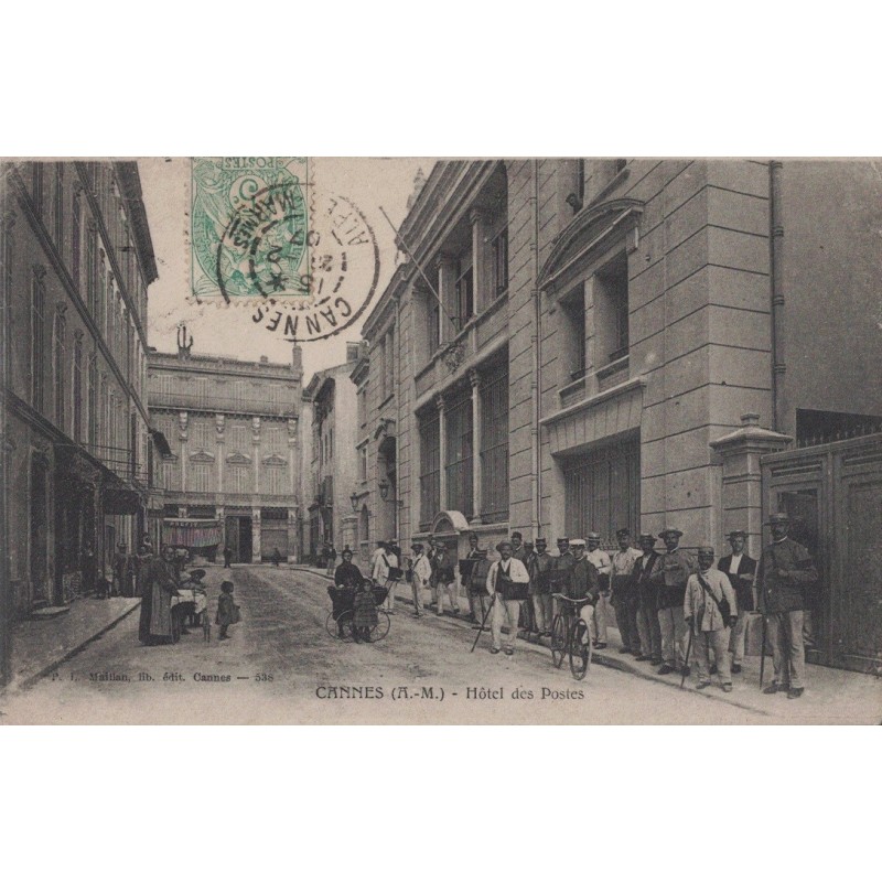 CANNES - HOTEL DES POSTES - LES FACTEURS - ANIMATION - CARTE DATEE DE 1907.