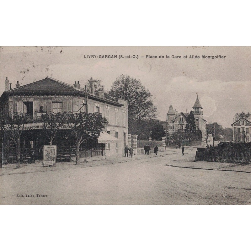 LIVRY GARGAN - PLACE DE LA GARE ET ALLEE MONTGOLFIER - CARTE DATEE DE 1925.
