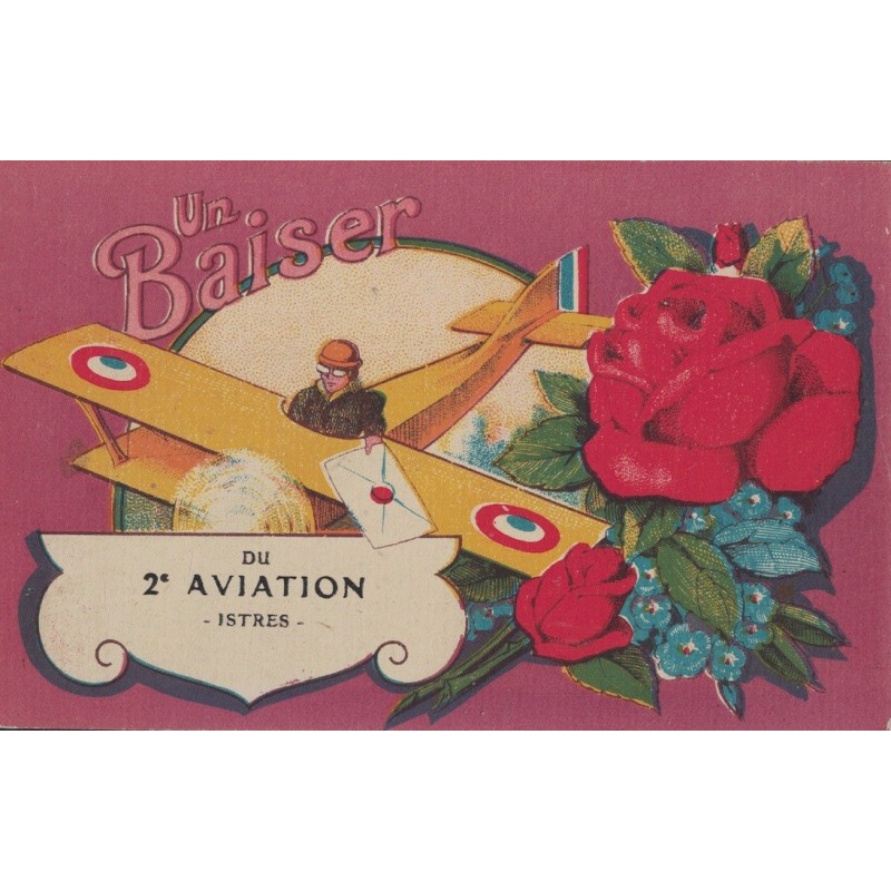 ISTRES - UN BAISER DU 2e AVIATION - ISTRES - CARTE DATEE DE CIRCULEE.