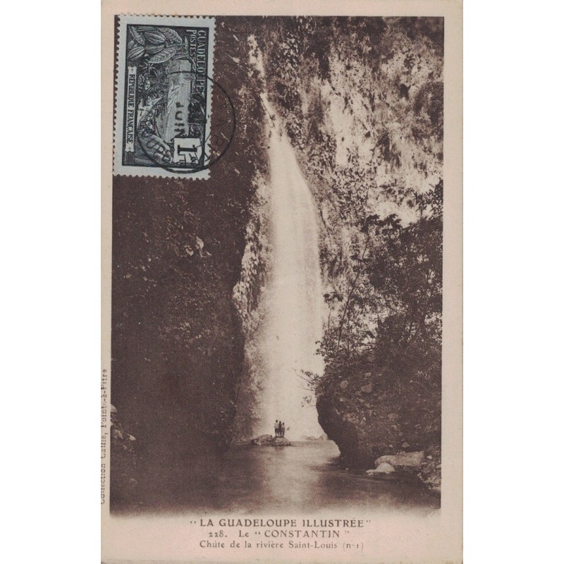 LE CONSTANTIN - CHUTE DE LA RIVIERE SAINT-LOUIS - GUADELOUPE - CARTE AVEC TIMBRE NON CIRCULEE.